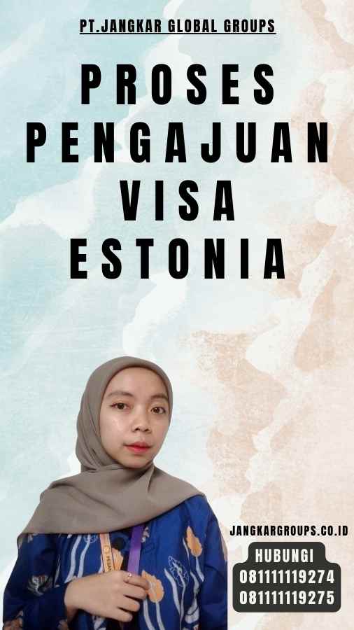 Proses Pengajuan Visa Estonia