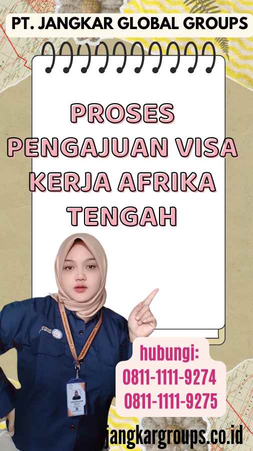 Proses Pengajuan Visa Kerja Afrika Tengah