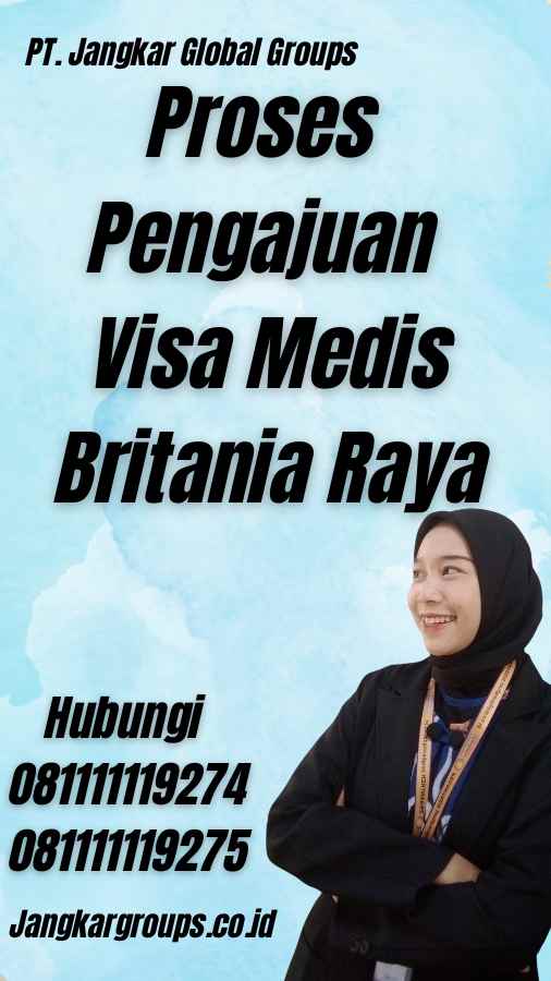 Proses Pengajuan Visa Medis Britania Raya