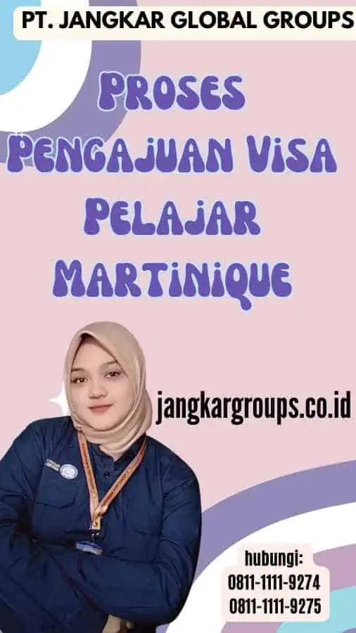 Proses Pengajuan Visa Pelajar Martinique