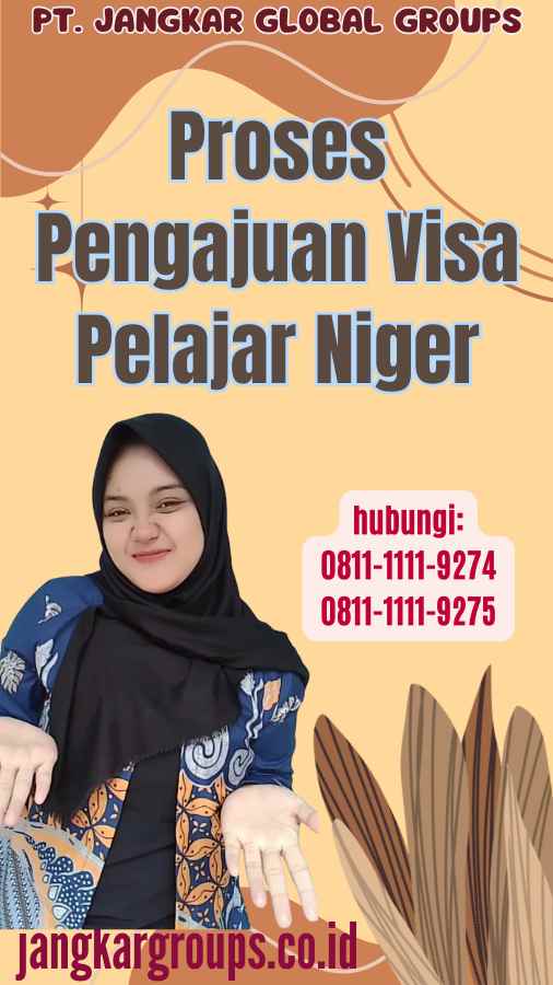 Proses Pengajuan Visa Pelajar Niger