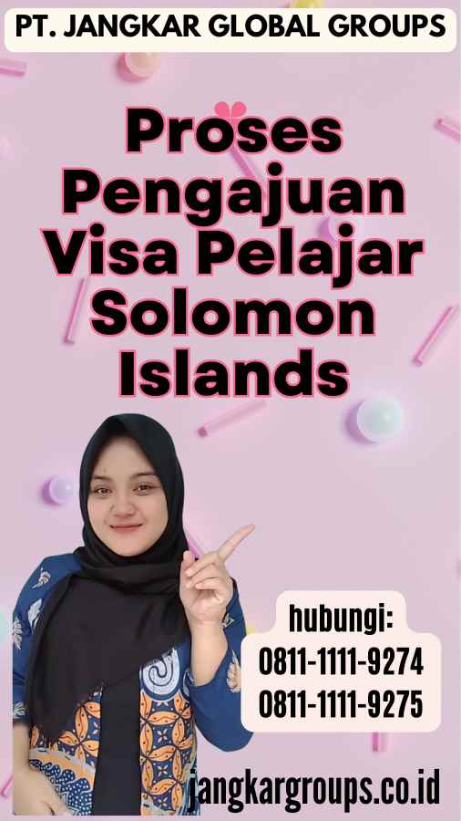 Proses Pengajuan Visa Pelajar Solomon Islands