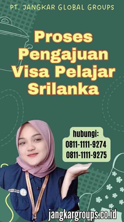 Proses Pengajuan Visa Pelajar Srilanka