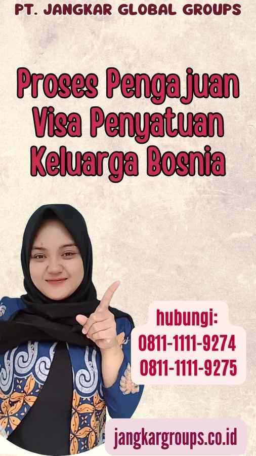 Proses Pengajuan Visa Penyatuan Keluarga Bosnia