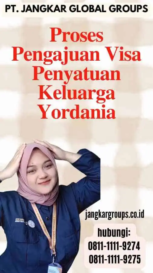 Proses Pengajuan Visa Penyatuan Keluarga Yordania