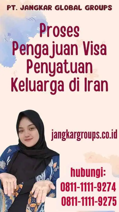 Proses Pengajuan Visa Penyatuan Keluarga di Iran