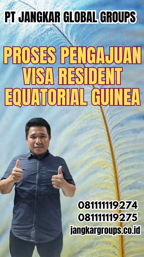 Proses Pengajuan Visa Resident Equatorial Guinea