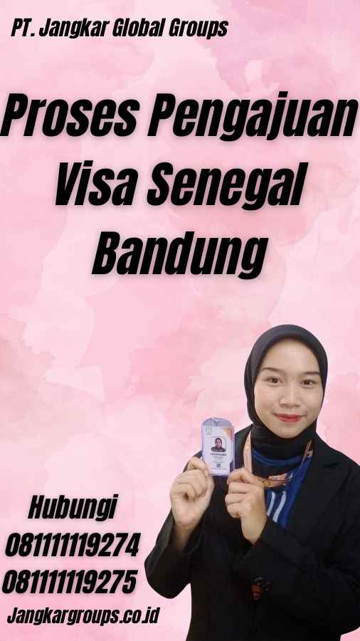 Proses Pengajuan Visa Senegal Bandung