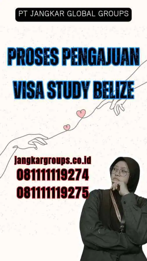 Proses Pengajuan Visa Study belize