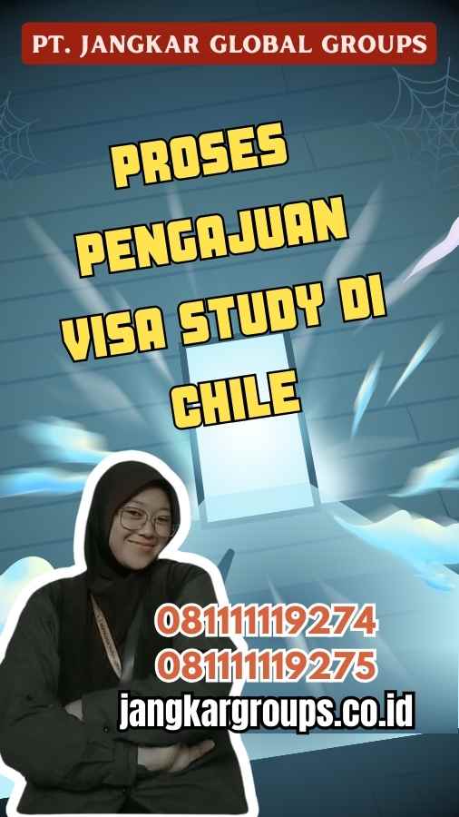 Proses Pengajuan Visa Study di Chile