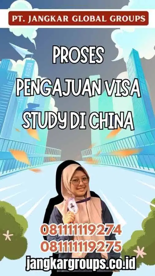 Proses Pengajuan Visa Study di China