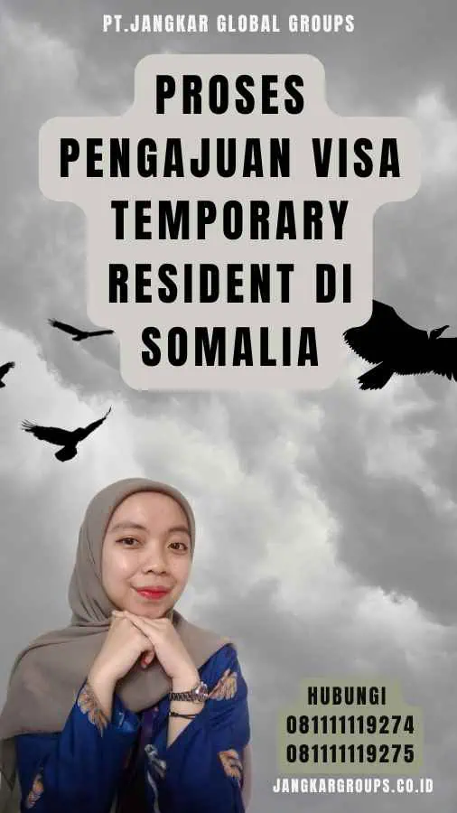 Proses Pengajuan Visa Temporary Resident di Somalia