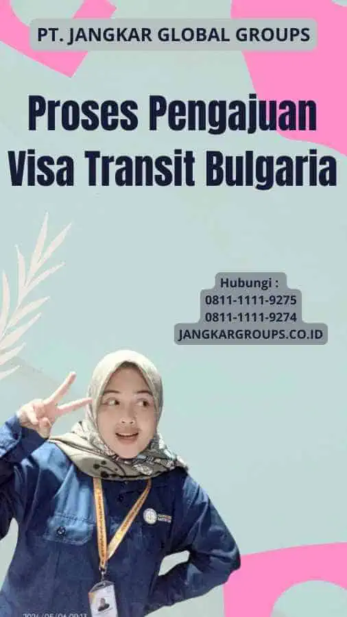 Proses Pengajuan Visa Transit Bulgaria