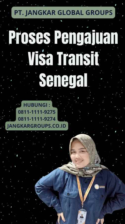 Proses Pengajuan Visa Transit Senegal