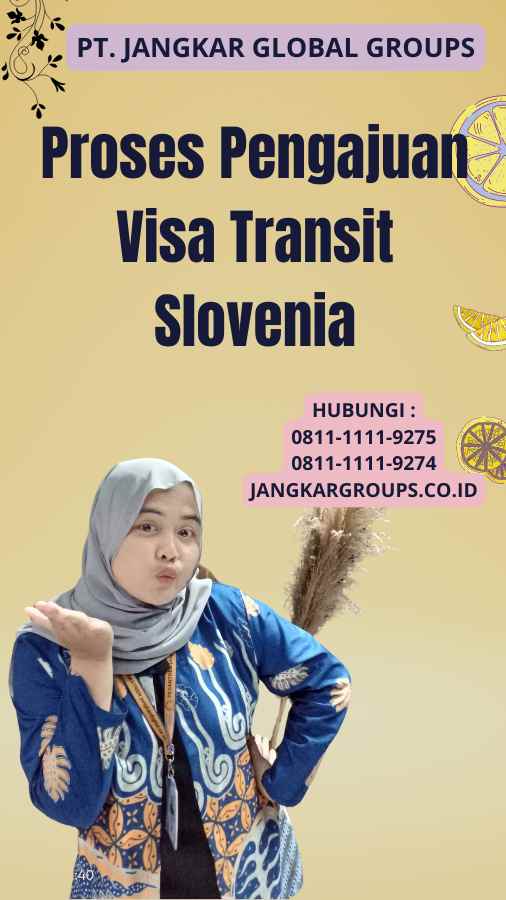 Proses Pengajuan Visa Transit Slovenia