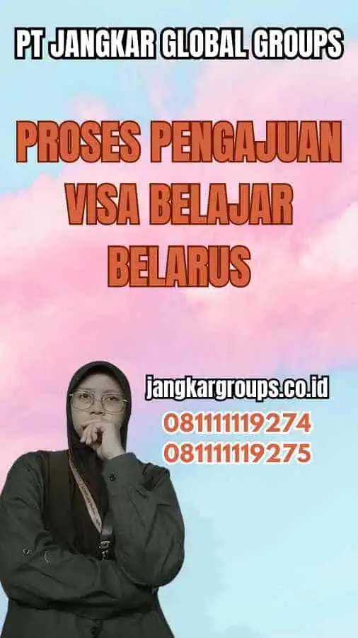 Proses Pengajuan Visa belajar belarus