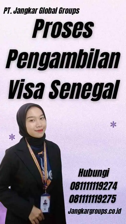 Proses Pengambilan Visa Senegal - Pengambilan Visa Senegal