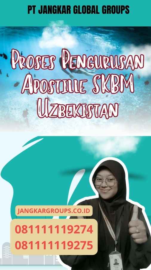 Proses Pengurusan Apostille SKBM Uzbekistan