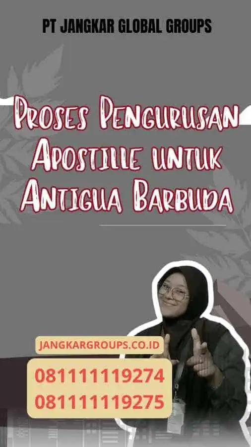 Proses Pengurusan Apostille untuk Antigua Barbuda