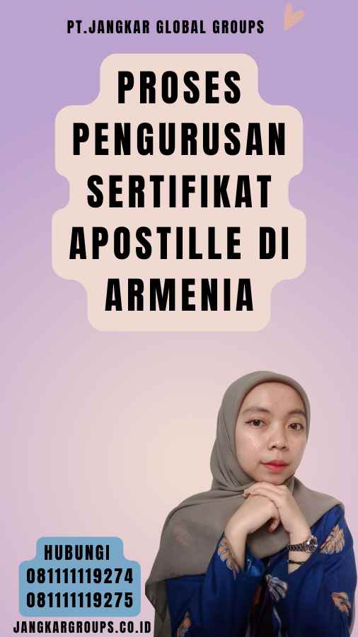 Proses Pengurusan Sertifikat Apostille di Armenia