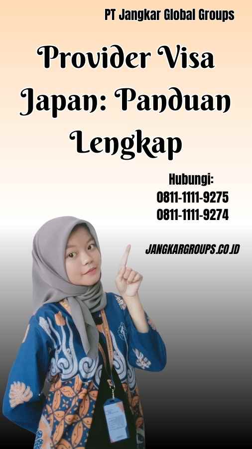 Provider Visa Japan Panduan Lengkap