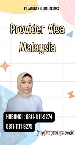 Provider Visa Malaysia