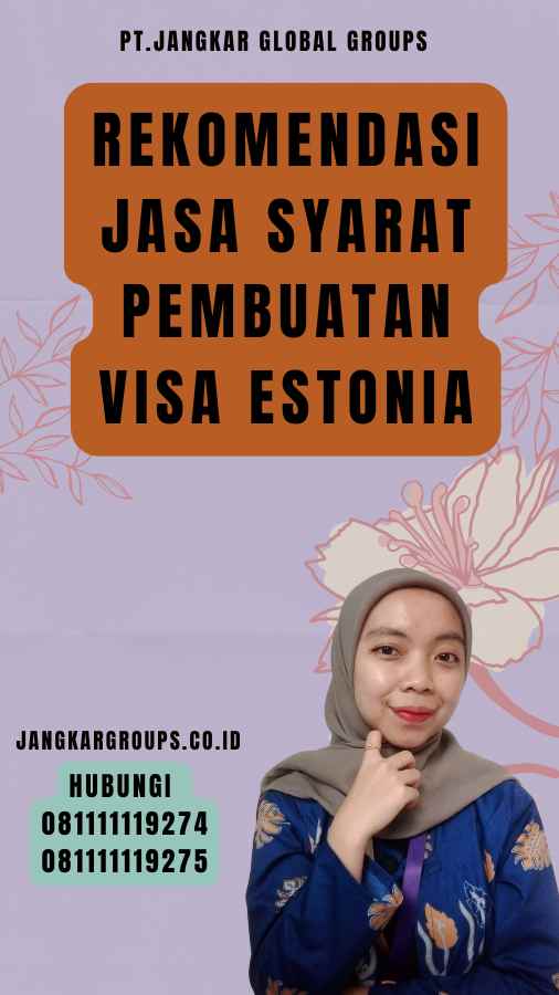 Rekomendasi Jasa Syarat Pembuatan Visa Estonia