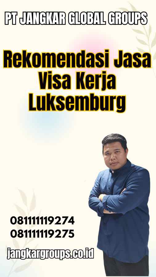 Rekomendasi Jasa Visa Kerja Luksemburg