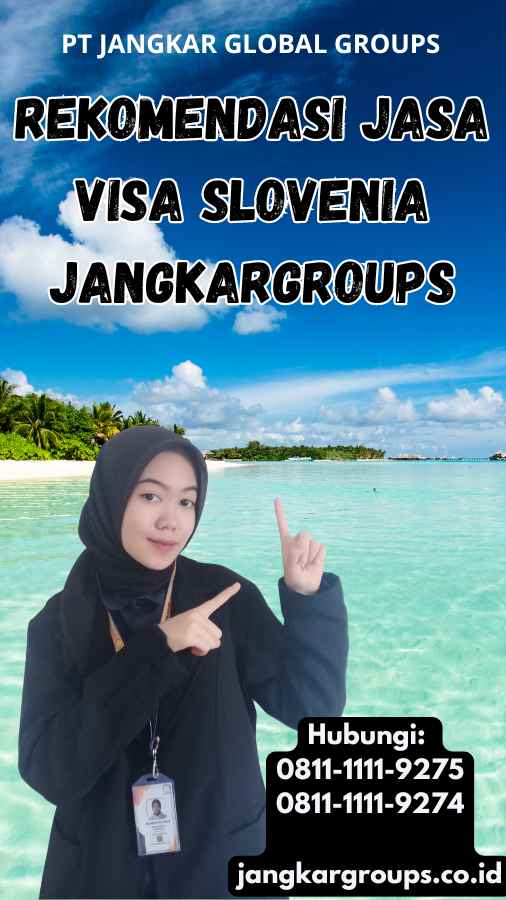 Rekomendasi Jasa Visa Slovenia Jangkargroups