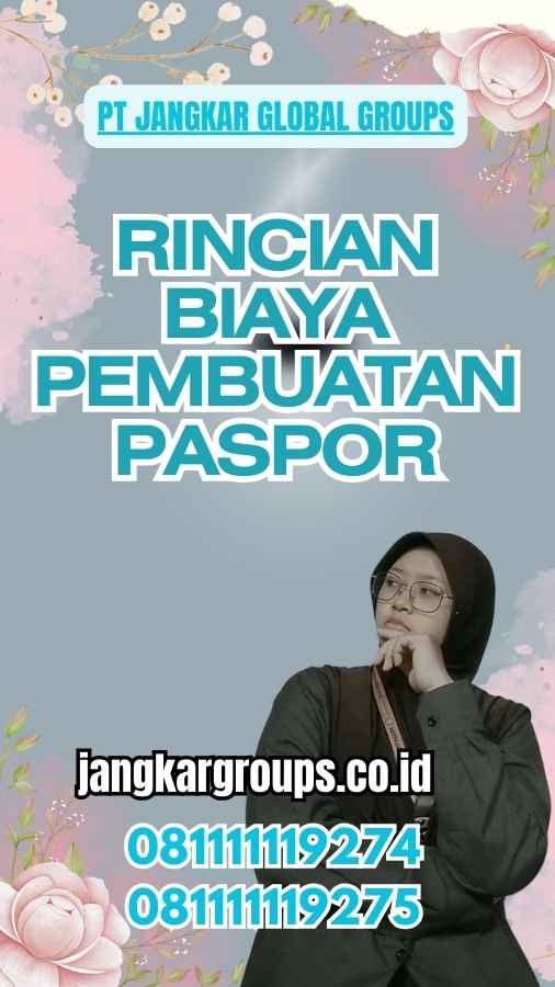 Rincian Biaya Pembuatan Paspor