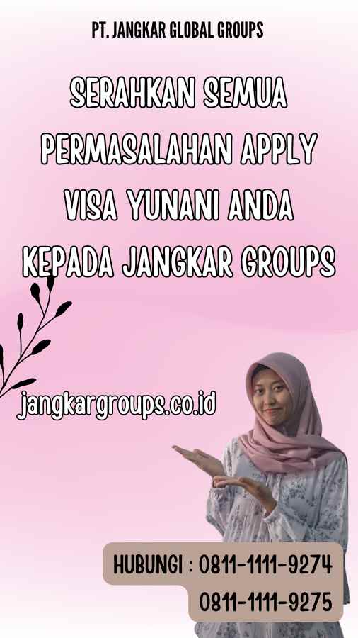 Serahkan semua permasalahan Apply Visa Yunani anda kepada Jangkar Groups