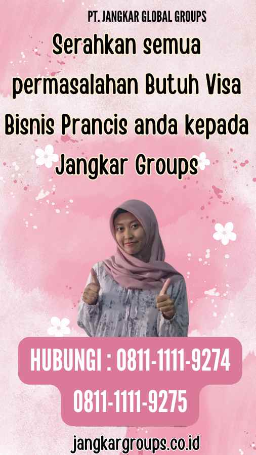 Serahkan semua permasalahan Butuh Visa Bisnis Prancis anda kepada Jangkar Groups