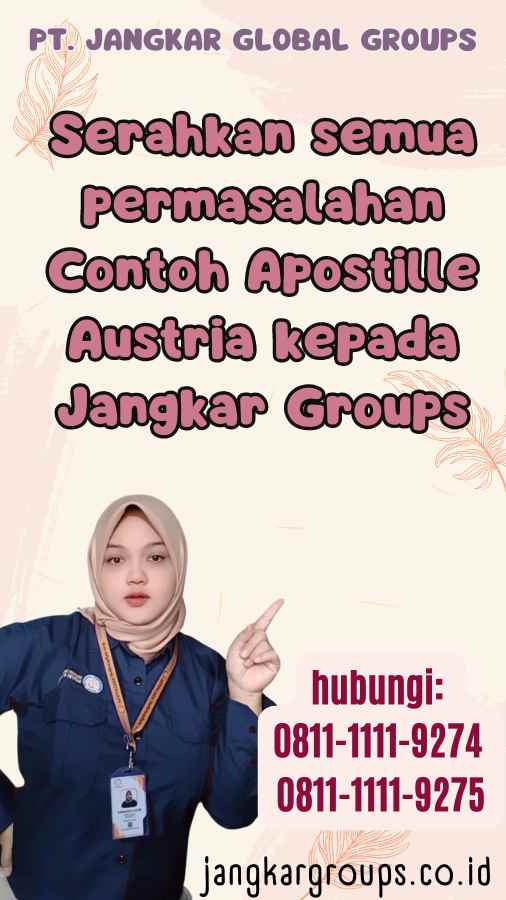 Serahkan semua permasalahan Contoh Apostille Austria kepada Jangkar Groups