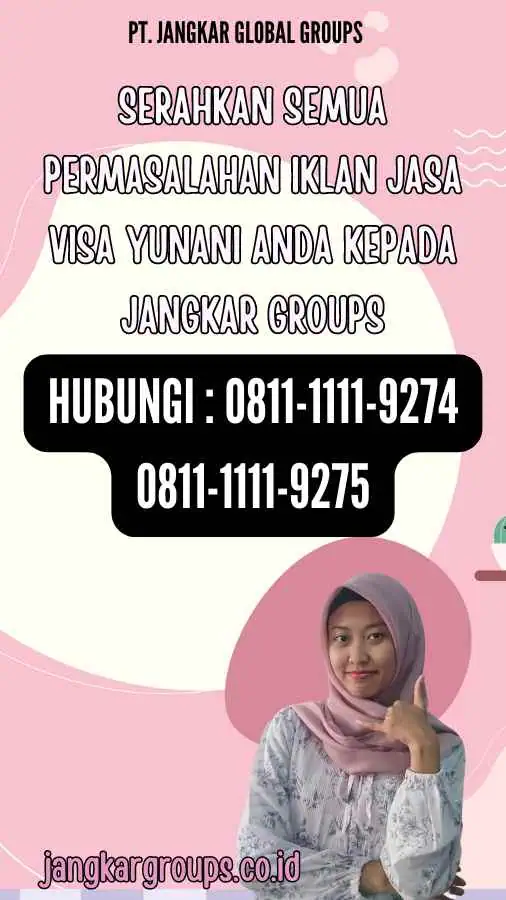 Serahkan semua permasalahan Iklan Jasa Visa Yunani anda kepada Jangkar Groups