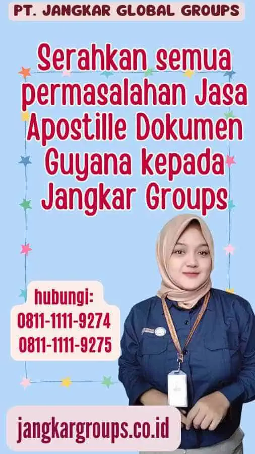 Serahkan semua permasalahan Jasa Apostille Dokumen Guyana kepada Jangkar Groups