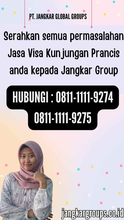 Serahkan semua permasalahan Jasa Visa Kunjungan Prancis anda kepada Jangkar Group