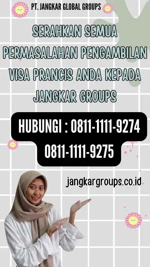 Serahkan semua permasalahan Pengambilan Visa Prancis anda kepada Jangkar Groups