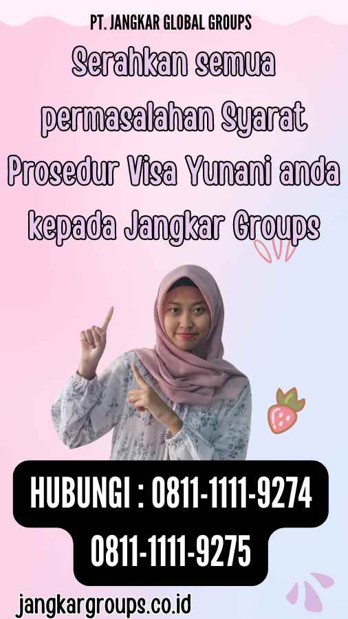 Serahkan semua permasalahan Syarat Prosedur Visa Yunani anda kepada Jangkar Groups