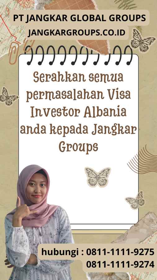 Serahkan semua permasalahan Visa Investor Albania anda kepada Jangkar Groups