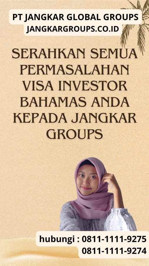 Serahkan semua permasalahan Visa Investor Bahamas anda kepada Jangkar Groups