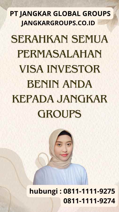 Serahkan semua permasalahan Visa Investor Benin anda kepada Jangkar Groups