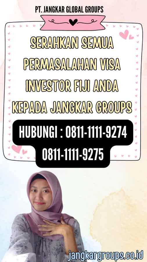 Serahkan semua permasalahan Visa Investor Fiji anda kepada Jangkar Groups