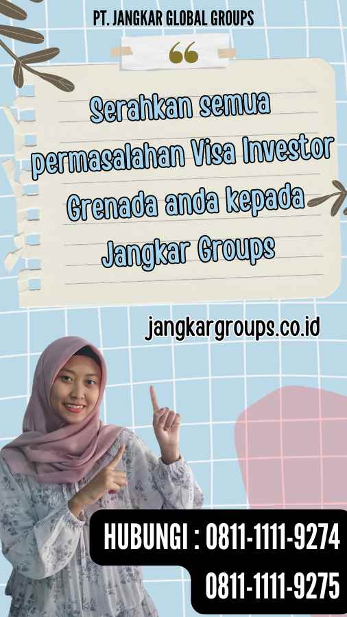 Serahkan semua permasalahan Visa Investor Grenada anda kepada Jangkar Groups