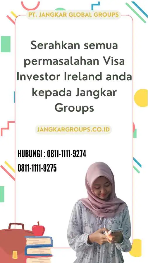 Serahkan semua permasalahan Visa Investor Ireland anda kepada Jangkar Groups