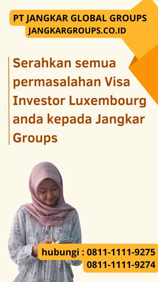 Serahkan semua permasalahan Visa Investor Luxembourg anda kepada Jangkar Groups