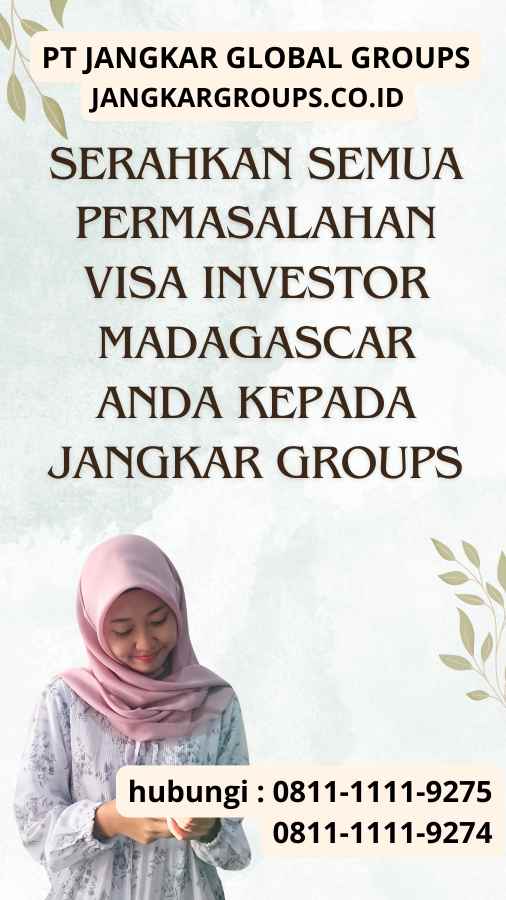 Serahkan semua permasalahan Visa Investor Madagascar anda kepada Jangkar Groups