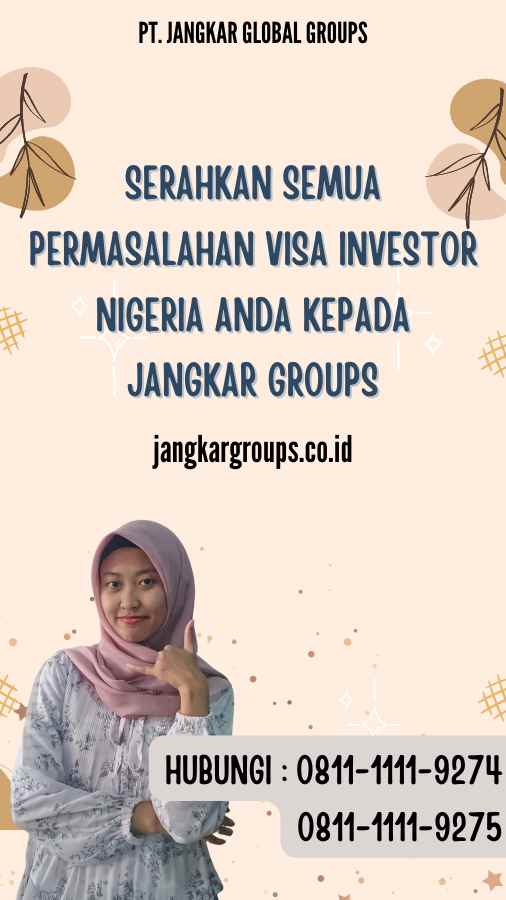 Serahkan semua permasalahan Visa Investor Nigeria anda kepada Jangkar Groups