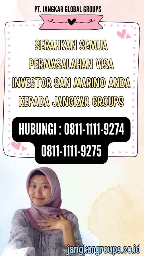 Serahkan semua permasalahan Visa Investor San Marino anda kepada Jangkar Groups