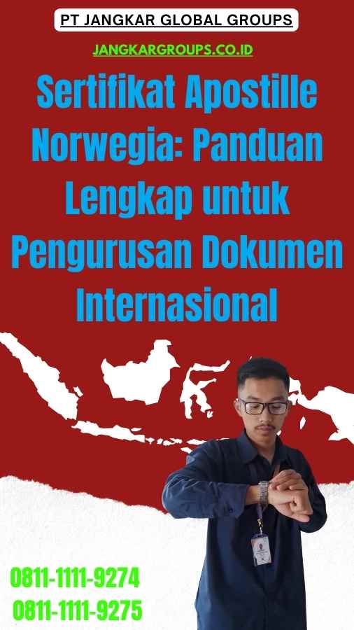 Sertifikat Apostille Norwegia Panduan Lengkap untuk Pengurusan Dokumen Internasional