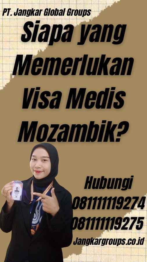 Siapa yang Memerlukan Visa Medis Mozambik?